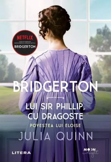 Bridgerton. Lui Sir Phillip, cu dragoste Vol.5