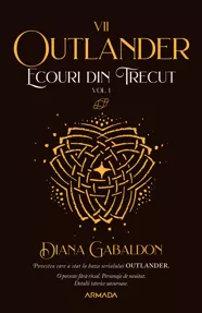 Ecouri din trecut. Vol.1. (Seria Outlander partea Vll-a)