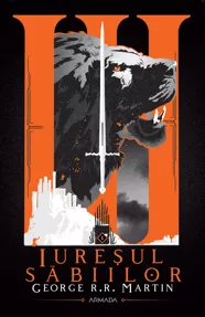 Iuresul sabiilor. Seria Cantec de gheata si foc Vol.3 (2 volume)