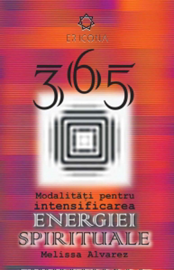 365 de modalități pentru intensificarea energiei spirituale Reduceri Mari Aici 365 Bookzone