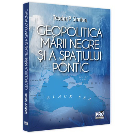 Geopolitica Marii Negre si a spatiului pontic bookzone.ro