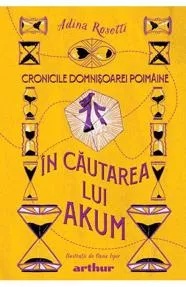 Cronicile Domnisoarei Poimaine Vol. 2 In cautarea lui Akum