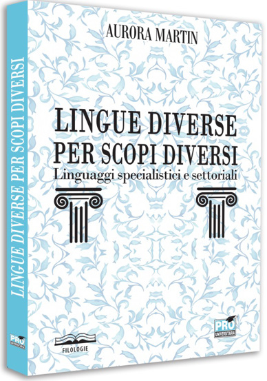 Lingue diverse per scopi diversi: linguaggi specialistici e settoriali bookzone.ro