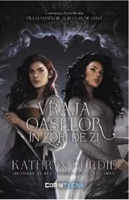 Vraja oaselor in zori de zi Vol.2 din seria Vraja oaselor sub clar de luna