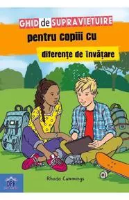 Ghid de supravietuire pentru copiii cu diferente de invatare