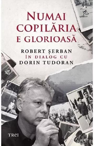 Numai copilaria e glorioasa