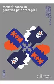 Mentalizarea în practica psihoterapiei