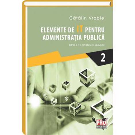 Elemente de IT pentru administratia publica. Vol. 2 bookzone.ro