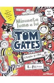 Minunata lume a lui Tom Gates. Seria Tom Gates Vol.1