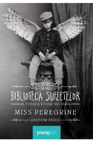 Miss Peregrine Vol. 3 Biblioteca Sufletelor Reduceri Mari Aici biblioteca Bookzone