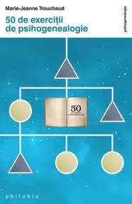 50 de exercitii de psihogenealogie