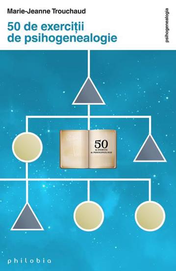 50 de exercitii de psihogenealogie