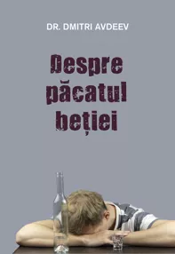 Despre pacatul betiei