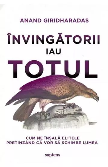 Invingatorii iau totul
