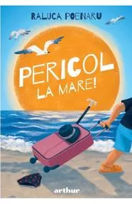 Pericol la mare! Seria Pericol Vol.3