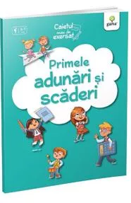 Primele adunari si scaderi. Caietul meu de exersat