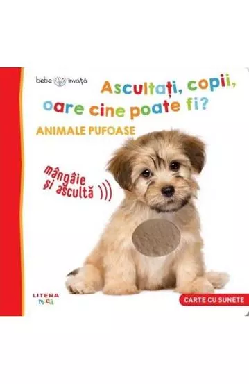 Bebe invata. Ascultati, copii, oare cine poate fi? Animale pufoase