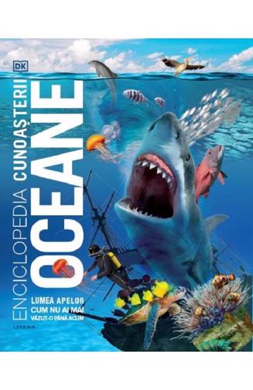 Enciclopedia cunoasterii. Oceane bookzone.ro poza 2022