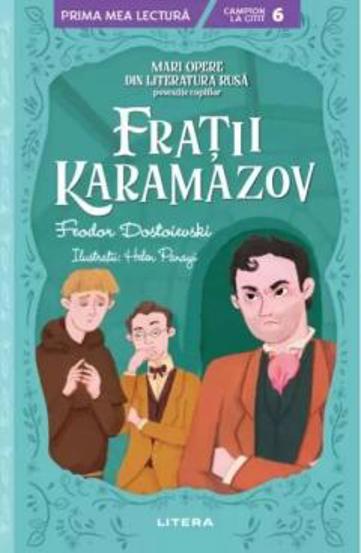 Fratii Karamazov. Mari opere din literatura rusa povestite copiilor