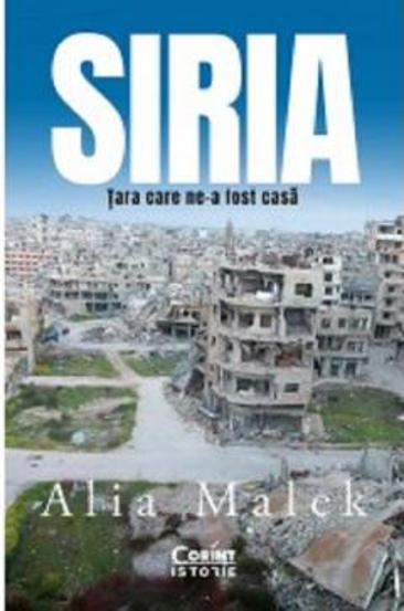 Siria. Țara care ne-a fost casă