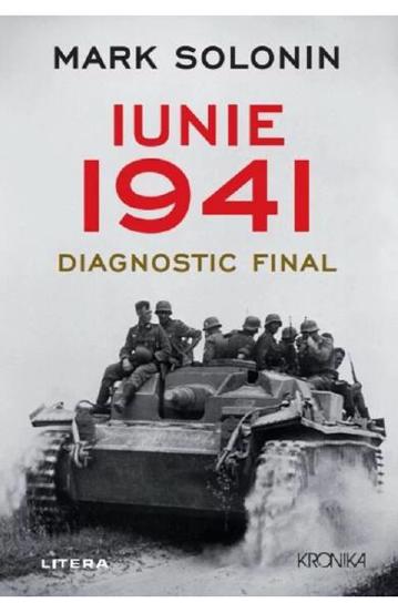 Iunie 1941. Diagnostic final 1941. poza 2022