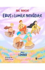 Erus si lumile nevazute Vol.2: Lumina