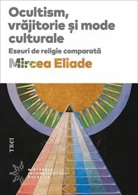 Ocultism, vrăjitorie și mode culturale