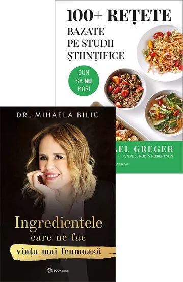 Ingredientele care ne fac viata mai frumoasa + 100+ retete bazate pe studii stiintifice