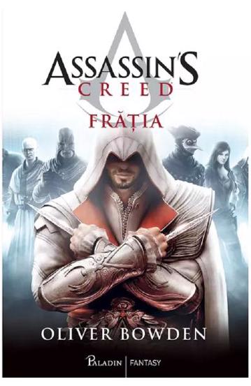 Fratia. Seria Assassin\'s Creed Vol. 2