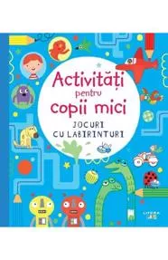 Activitati pentru copii mici. Jocuri cu labirinturi
