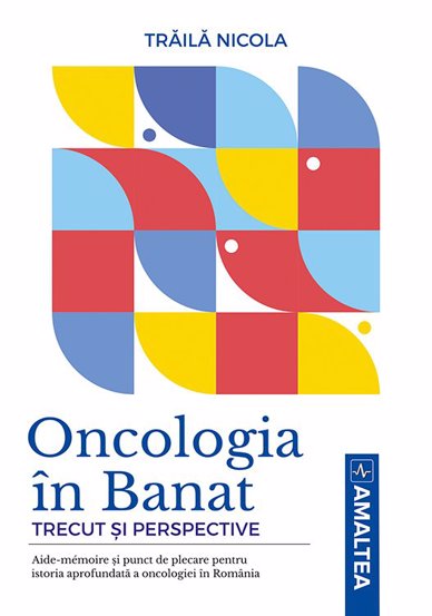 Oncologia in Banat imagine 2022