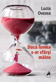 Daca lumea s-ar sfarsi maine