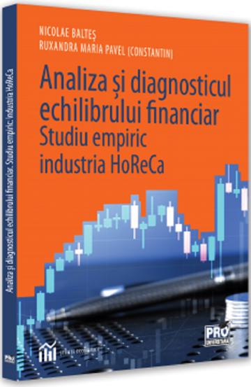 Analiza si diagnosticul echilibrului financiar. Studiu empiric: industria HoReCa