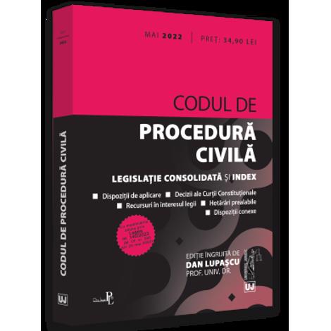 Codul de procedura civila: Mai 2022 bookzone.ro