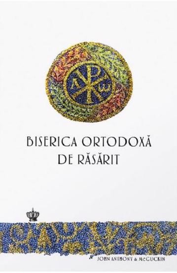 Biserica ortodoxa de rasarit. O noua istorie Reduceri Mari Aici Baroque Books & Arts Bookzone