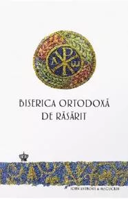 Biserica ortodoxa de rasarit. O noua istorie
