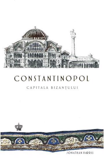 Constantinopol capitala bizantului Reduceri Mari Aici Baroque Books & Arts Bookzone