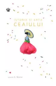 Istoria si arta ceaiului 