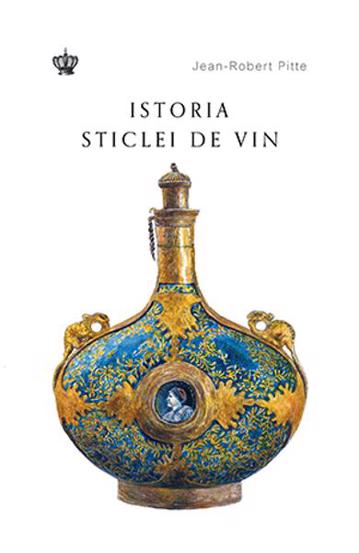 Istoria sticlei de vin Reduceri Mari Aici Baroque Books & Arts Bookzone