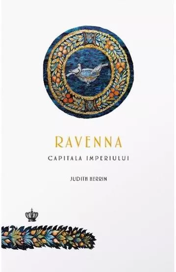 Ravenna, capitala imperiului