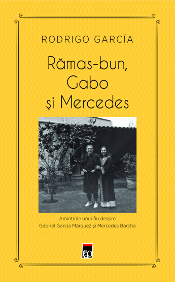 Vezi detalii pentru Ramas-bun Gabo si Mercedes