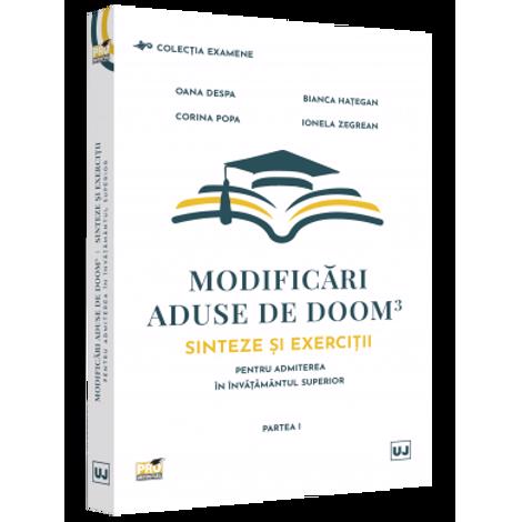 Modificari aduse de DOOM3 – sinteze si exercitii pentru admiterea in invatamantul superior. Partea I bookzone.ro