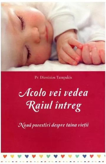 Acolo vei vedea Raiul intreg