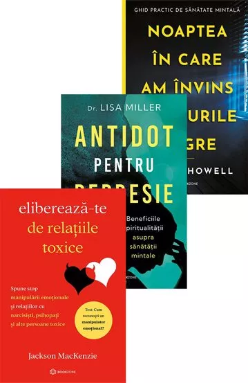 Elibereaza-te de relatiile toxice + Noaptea in care am invins gandurile negre + Antidot pentru depresie