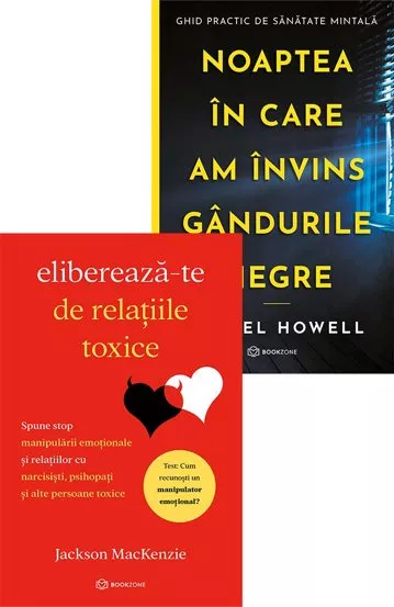 Elibereaza-te de relatiile toxice + Noaptea in care am invins gandurile negre 