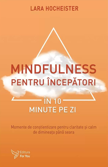 Mindfulness pentru începători în 10 minute pe zi