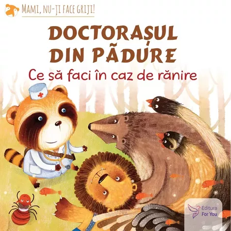 Doctorasul din padure: ce sa faci in caz de ranire