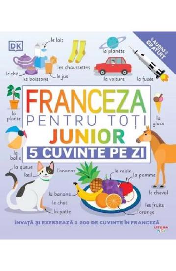 Franceza pentru toti. Junior. 5 cuvinte pe zi bookzone.ro poza 2022