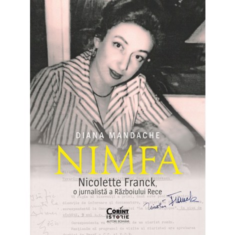 Nimfa . Nicolette Franck o jurnalistă a Războiului Rece