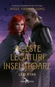 Aceste legături înșelătoare. Seria Aceste jurăminte goale Vol.2